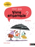 Oscar Brenifier et Frédéric Bénaglia - C'est quoi vivre ensemble ?.