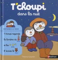 Thierry Courtin - T'choupi dans la nuit.