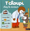 Thierry Courtin - T'choupi chez le docteur.