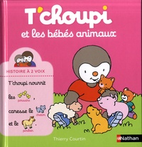Thierry Courtin - T'choupi et les bébés animaux.