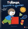 Thierry Courtin - T'choupi devine les formes.