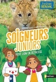 Christelle Chatel et Anne-Lise Nalin - Soigneurs juniors Tome 4 : Lion en détresse - Avec stickers à collectionner.