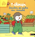 Thierry Courtin - T'choupi : Doudou se cache au marché.