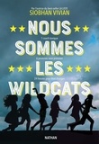 Siobhan Vivian - Nous sommes les Wildcats.