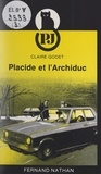 Claire Godet - Placide et l'archiduc.