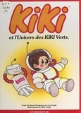 Hervé Chadenat et Lucy Pardo - Kiki (2). Kiki et l'univers des Kiki verts.