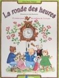 Anne-Marie Dalmais et Annie Bonhomme - La ronde des heures - 12 contes pour les enfants de 3 à 6 ans.