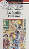 Brigitte Peskine et Ollivier Kerjean - La famille Fontaine.