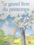 Renée Kayser et Hélène Appell-Mertiny - Le grand livre du printemps.