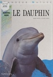 Ariane Chottin et Suzanne Doppelt - Le dauphin - Dossier "Les mammifères marins".