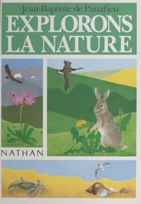 Jean-Baptiste de Panafieu et François Crozat - Explorons la nature.