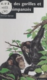 Pascal Picq et Véronique Ageorges - La vie des gorilles et des chimpanzés.