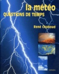 René Chaboud - La Meteo. Questions De Temps.