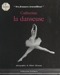 Michèle Manceaux et Robert Doisneau - Catherine la danseuse.