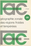 Georges Viers - Géographie zonale des régions froides et tempérées.