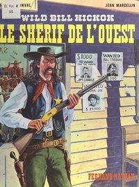 Georges Fronval et Jean Marcellin - Wild Bill Hickok, le shérif de l'Ouest.