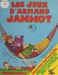Armand Jammot et Gérard Clam - Les jeux d'Armand Jammot - Jouez avec les finalistes des chiffres et des lettres. Plus de 300 jeux.