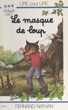 Marcel Gatine et Charles Touyarot - Le masque de loup.