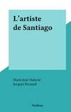 Marie José Malavié et Jacques Pecnard - L'artiste de Santiago.