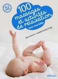 Gilles Diederichs et Isabelle Gambet-Drago - 100 massages et activités de relaxation avec mon bébé.