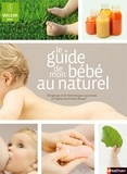 C. Arizi et D Belleforti - Le guide de mon bébé au naturel (0-2 ans).