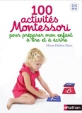 Marie-Hélène Place - 100 activités Montessori pour préparer mon enfant à lire et à écrire.