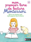 Marie Kirchner et Emmanuelle Tchoukriel - Mon premier livre de lecture Montessori - Je lis mes premiers mots et je progresse dans la lecture.