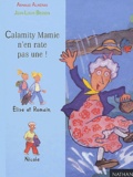Arnaud Alméras et Jean-Louis Besson - Calamity Mamie N'En Rate Pas Une !.