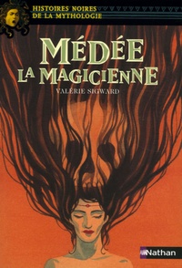 Valérie Sigward - Médée la Magicienne.