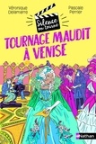 Véronique Delamarre et Pascale Perrier - Silence, on tourne Tome 3 : Tournage maudit à Venise.
