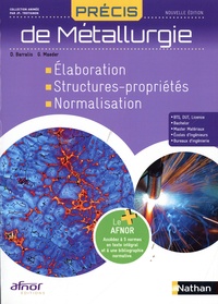 Jean Barralis et Gérard Maeder - Précis de métallurgie - Elaboration - Structures-propriétés - Normalisation.