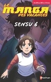 Ludovic Danjou et Martina Loppolo - Le manga des vacances Du CM1 au CM2 - Sensu 6.