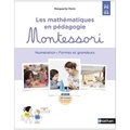 Marguerite Morin - Les mathématiques en pédagogie Montessori de la PS à la GS.