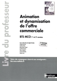 Sophie Ortolan et Claudia Del Testa - Animation et dynamisation de l'offre commerciale BTS 1ère et 2ème années MCO - Livre du professeur.