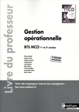 Florence Boudet et Christine Darlay - Gestion opérationnelle BTS MCO 1re et 2e années - Livre du professeur.