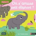 Nathalie Choux - On s'amuse petit éléphant ?.