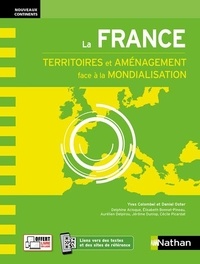 Yves Colombel et Daniel Oster - La France - Territoires et aménagement face à la mondialisation.