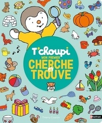 Thierry Courtin - Mon premier cherche et trouve T'choupi.