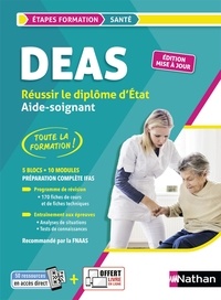 Louisa Rebih et Lydie Séon - Réussir le diplôme Aide-soignant DEAS - Préparation complète IFAS.