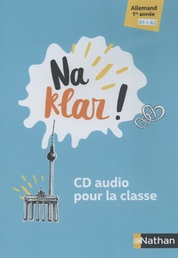 Carena Kreft et Martina Bildstein - Allemand 1re année A1>A2 Na klar!. 1 CD audio