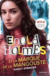 Nancy Springer - Les enquêtes d'Enola Holmes  : Enola Holmes et la marque de la mangouste.