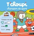 Thierry Courtin - T'choupi champion de sport.