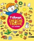 Thierry Courtin - T'choupi - Cherche et trouve les saisons.
