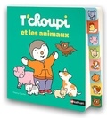 Thierry Courtin - T'choupi et les animaux.