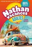 Kathie Fagundez et Sophie Nanteuil - Nathan Vacances Adultes.