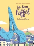 Mymi Doinet et Mélanie Roubineau - La tour Eiffel  : La tour Eiffel se balade à Paris !.