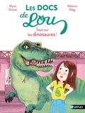 Mymi Doinet et Mélanie Allag - Les docs de Lou : Tout sur les dinosaures !.