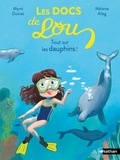 Mymi Doinet et Mélanie Allag - Les Docs de Lou - Tout sur les dauphins !.