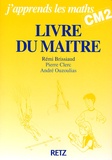 Pierre Clerc et Rémi Brissiaud - J'Apprends Les Maths Cm2. Livre Du Maitre.