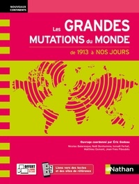 Eric Godeau - Les grandes mutations du monde de 1913 à nos jours.